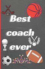 Best coach ever: A beautifull lined book to thank your coach 