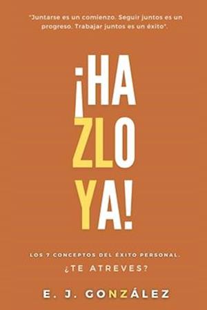 ¡Hazlo ya!