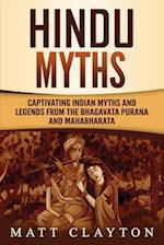 Hindu Myths: Captivating Indian Myths and Legends from the Bhagavata Purana and Mahabharata 