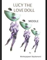 Lucy The Love Doll: Middle 