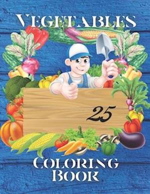 Vegetables Coloring Book: This fantastic and creative Vegetables Coloring Book for Kids