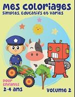 Mes Coloriages Simples, Educatifs et Variés, Volume 2