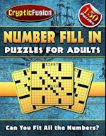 Number Fill In Puzzles for Adults : Number puzzles for adults. Fill in Puzzle Book. 