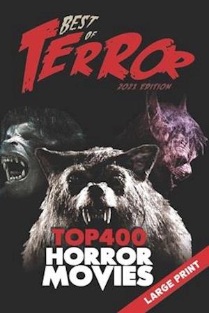 Best of Terror 2021: Top 400 Horror Movies (Large Print)