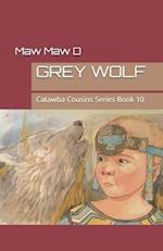 GREY WOLF: Catawba Cousins Series Book 10 