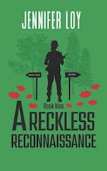 A Reckless Reconnaissance: Book Nine 