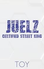 Juelz: Certified Street King 