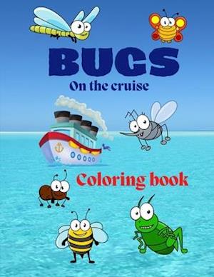Bugs on the cruise: Coloring book