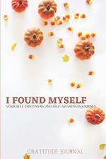 I FOUND MYSELF: Your Self-Discovery and Self-Awareness Journey 