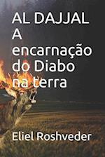 AL DAJJAL A encarnação do Diabo na terra