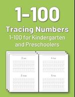 Tracing Numbers 1-100 for Kindergarten and Preschoolers: Numbers tracing book for preschoolers and kids, practice tracing numbers 1-100 