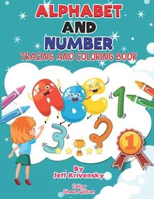 ALPHABET AND NUMBER: TRACING AND COLORING BOOK