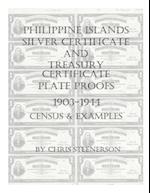 Philippine Islands Silver Certificate and Treasury Certificate Plate Proofs [1903-1944] - Census & Examples 