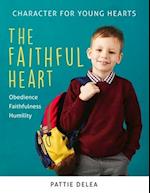 Character for Young Hearts: The Faithful Heart 