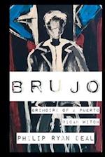 Brujo: Grimoire of a Puerto Rican Witch 