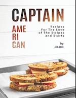 Captain American: Recipes for the Love of The Stripes and Starts 