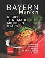 Bayern Munich - Recipes That Made Michelin Stars: Shooting Delicious Foods at The Allianz Arena 