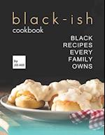 Black-Ish Cookbook: Black Recipes Every Family Owns 