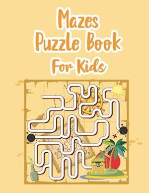 Mazes Puzzle Book For Kids: My Maze Book | Game Book for Kids | Book Of Mazes For 8 Year Old | Maze Game Book For Kids 8-12 Years Old | Workbook For G