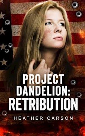 Project Dandelion: Retribution