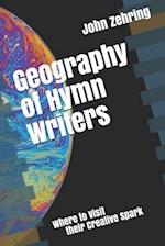 Geography of Hymn Writers: Where to Visit Their Creative Spark 