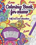 Coloring Book for Mums: Wonderful Affirmations and Quotes 