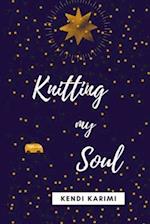 Knitting My Soul 