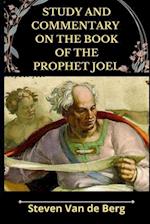 Study and Commentary on the Book of the Prophet Joel 