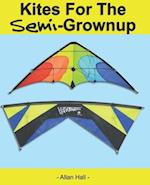 Kites For The Semi-Grownup: Black & White Interior Edition 