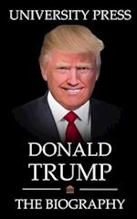 Donald Trump Book: The Biography of Donald Trump 