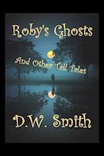 Roby's Ghosts: And Other Tall Tales 