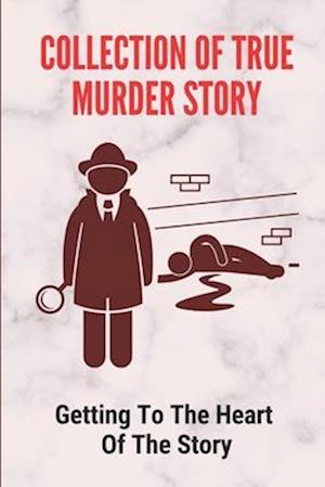 Collection Of True Murder Story