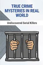 True Crime Mysteries In Real World