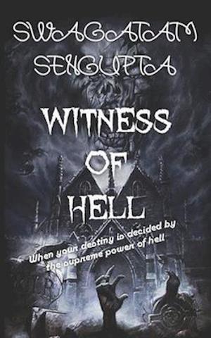 Witness of Hell: Behind the darkness