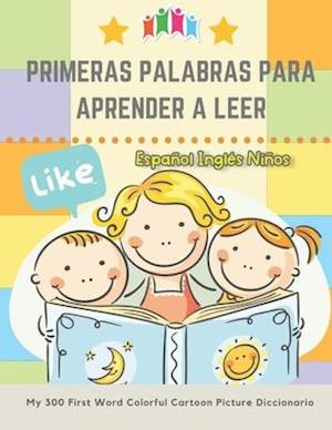 Primeras Palabras Para Aprender A Leer Español Inglés Niños. My 300 First Word Colorful Cartoon Picture Diccionario