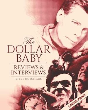 The Dollar Baby: Reviews & Interviews (Large Print)