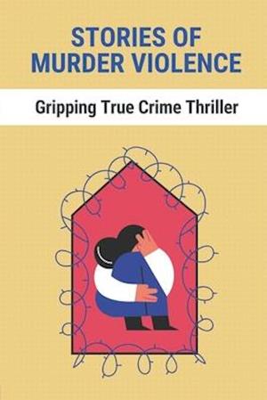 Stories Of Murder Violence