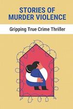 Stories Of Murder Violence
