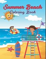 Summer Beach Coloring Book: Beach Theme Coloring Book Gift For gift for Preschool, Toddlers And teenagers 