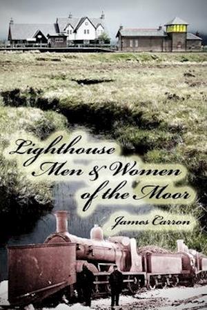 Lighthouse Men & Women of the Moor