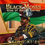 Black Moses, Rise of Marcus Garvey 