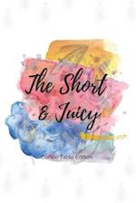 Short & Juicy 