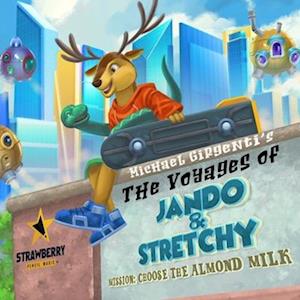 The Voyages of Jando & Strechy : Mission - Choose The Almond Milk