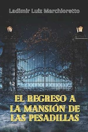 El regreso a la mansión de las pesadillas