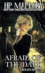 Afraid Of The Dark: A Paranormal Women's Fiction Novel 