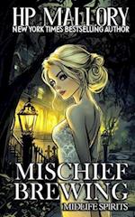 Mischief Brewing: A Paranormal Women's Fiction Novel 