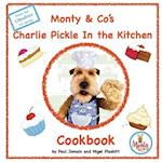 Monty & Co's Charlie Pickle Cookbook 