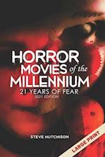 Horror Movies of the Millennium 2021: Large Print 
