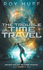 The Trouble With Time Travel 