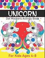 Unicorn Dot Markers Activity Book : Cute Unicorns Dot Markers Activity Book for Kids And Toddlers 